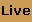 Live